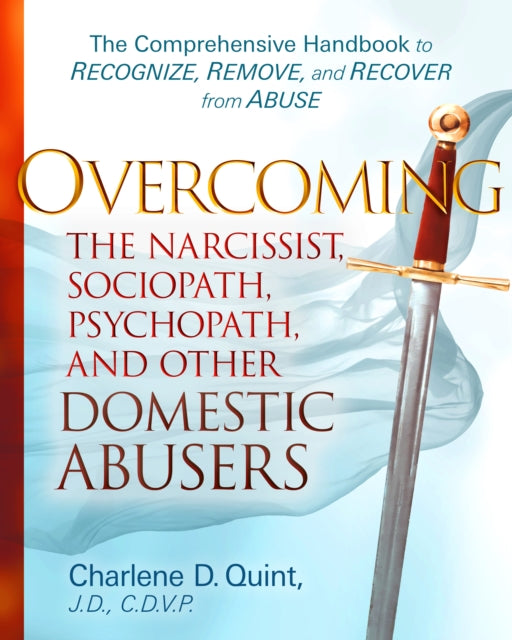 Overcoming the Narcissist, Sociopath, Psychopath,