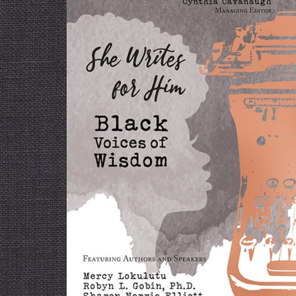 She Writes for Him: Black Voices of Wisdom