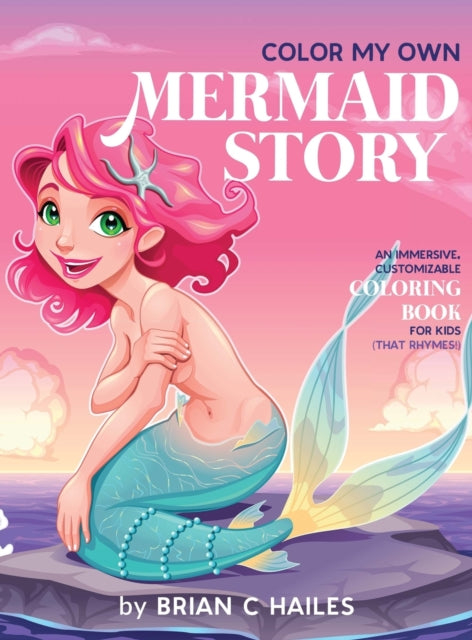 Color My Own Mermaid Story: An Immersive,
