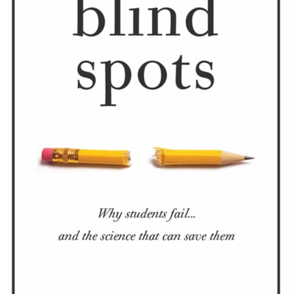 Blind Spots: Why Students Fail and the Science That Can Save Them