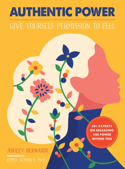 Authentic Power: Give Yourself Permission to Feel