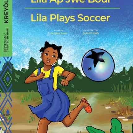 Lila Ap Jwe Boul/Lila Plays Soccer