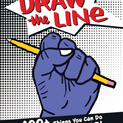 Draw The Line: 100+ Things You Can Do To Change The World!