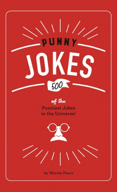 Punny Jokes: 500+ of the Punniest Jokes in the Universe!