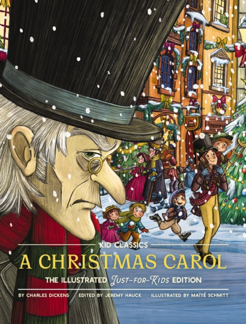 A Christmas Carol - Kid Classics: The Illustrated Just-for-Kids Edition