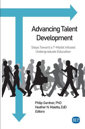 Advancing Talent Development: Steps Toward a T-Model Infused Undergraduate Education