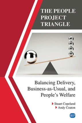 The People Project Triangle: Balancing Delivery, Business-as-Usual, and People's Welfare