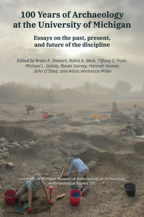 100 Years of Archaeology at the University of Mi