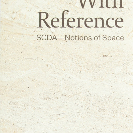 With Reference: SCDA—Notions of Space