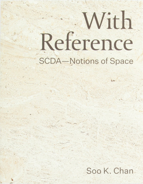 With Reference: SCDA—Notions of Space