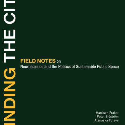 Minding the City: Field notes on meaning in performative urban space