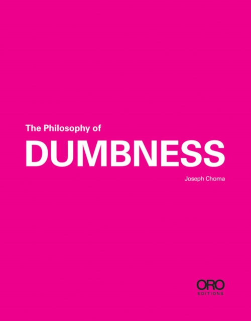 The Philosophy of Dumbness