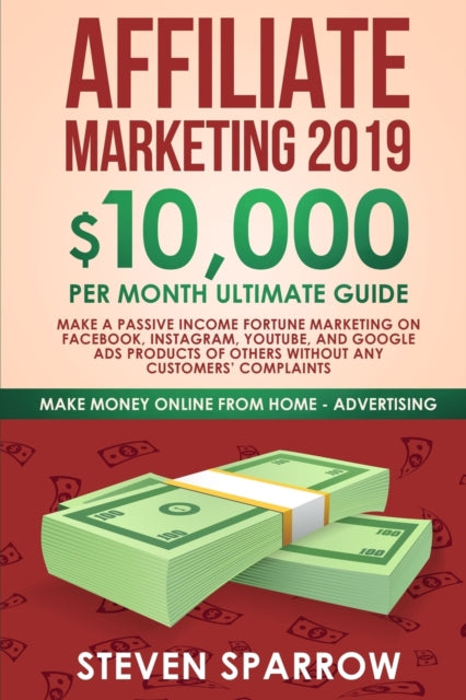 Affiliate Marketing 2019: $10,000/Month Ultimate