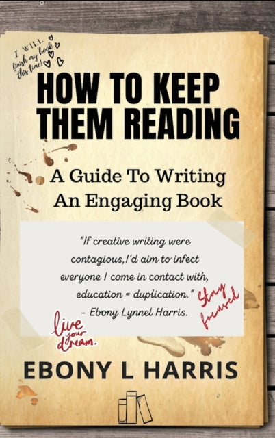 How to Keep Them Reading: A Guide to Writing an