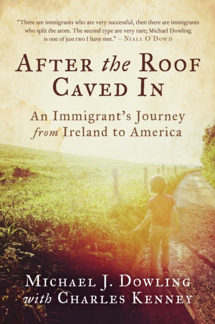 After the Roof Caved In: An Immigrant's Journey from Ireland to America