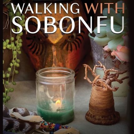 Walking With Sobonfu