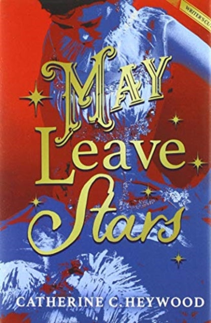 May Leave Stars: The Writer's Cut