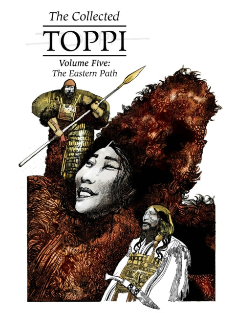 The Collected Toppi vol.5: The Eastern Path