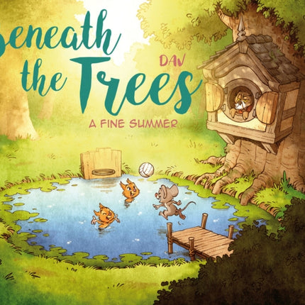 Beneath the Trees: A Fine Summer