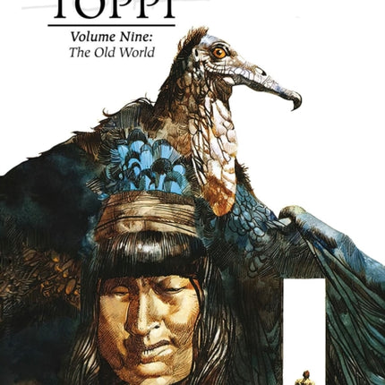 The Collected Toppi Vol 9: The Old World