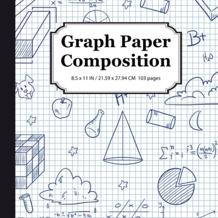 Graph Paper Composition Notebook: Math & Science Composition Book, Quad Ruled 5x5 Grid Paper