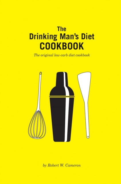 The Drinking Man’s Diet Cookbook: Second Edition