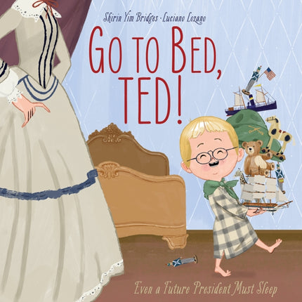 Go to Bed, Ted!: Even a Future President Must Sleep