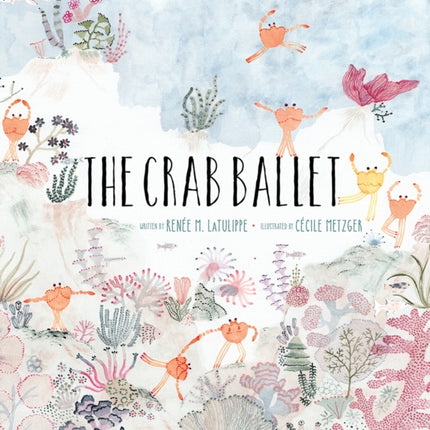 The Crab Ballet