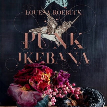 Punk Ikebana: Reimagining the Art of Floral Design