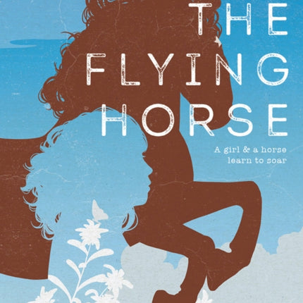 The Flying Horse (Once Upon a Horse #1)