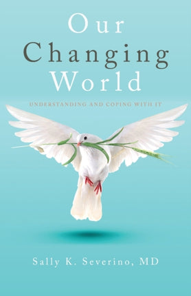 Our Changing World: Understanding and Coping with