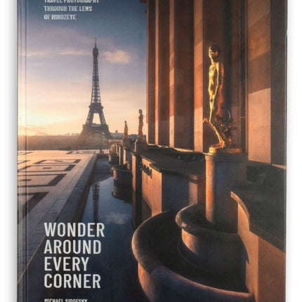 Wonder Around Every Corner: Travel Photography