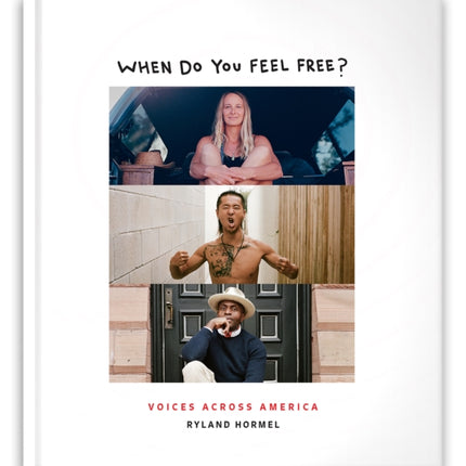 When Do You Feel Free?: Voices Across America