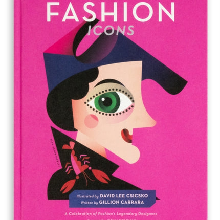 Fashion Icons: A Celebration of Fashion's Legendary Designers