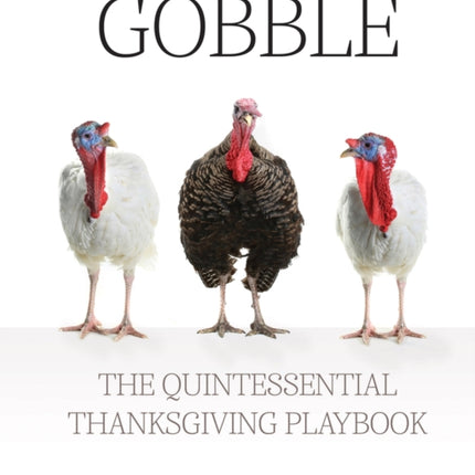 Gobble: The Quintessential Thanksgiving Playbook