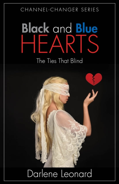 BLACK and BLUE HEARTS: The Ties That Blind