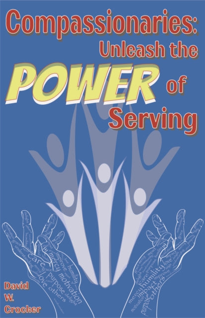 Compassionaries: Unleash the Power of Serving