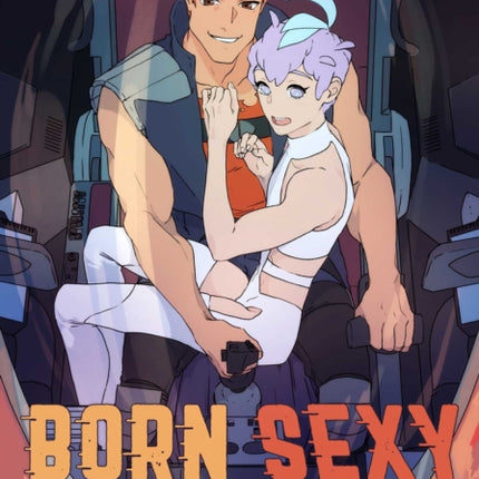 Born Sexy Tomorrow volume 1