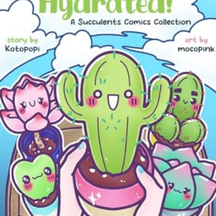 Stay Hydrated A Succulents Comics Collection