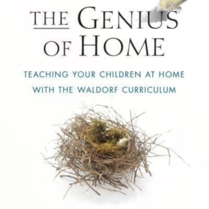 The Genius of Home: Teaching Your Children at