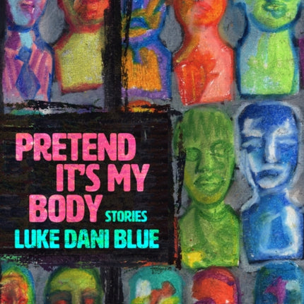 Pretend It's My Body: Stories