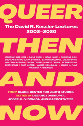 Queer Then and Now: The David R. Kessler Lectures, 2002–2020