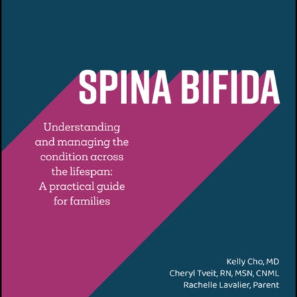 Spina Bifida Understanding and Managing the Condition across the Lifespan
