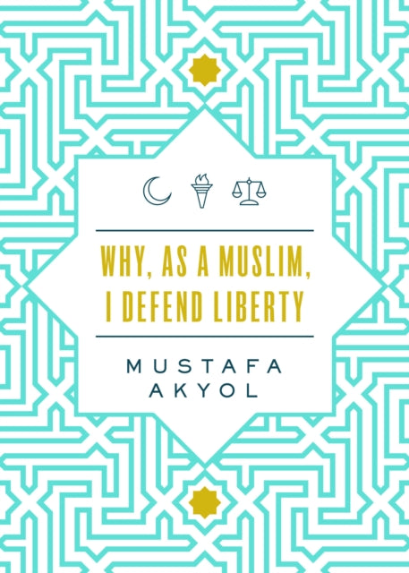 Why, as a Muslim, I Defend Liberty