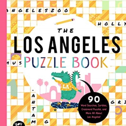 The Los Angeles Puzzle Book: 90 Word Searches, Jumbles, Crossword Puzzles, and More All about Los Angeles, California!