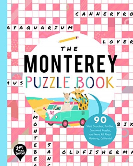 The Monterey Puzzle Book: 90 Word Searches, Jumbles, Crossword Puzzles, and More All about Monterey, California!