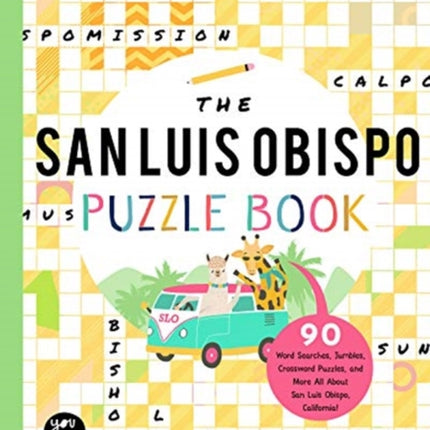 The San Luis Obispo Puzzle Book: 90 Word Searches, Jumbles, Crossword Puzzles, and More All about San Luis Obispo, California!