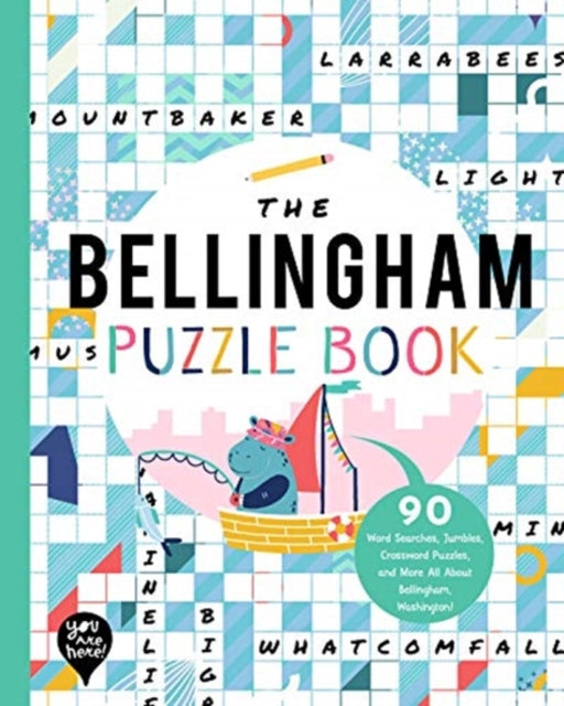 The Bellingham Puzzle Book: 90 Word Searches, Jumbles, Crossword Puzzles, and More All about Bellingham, Washington!