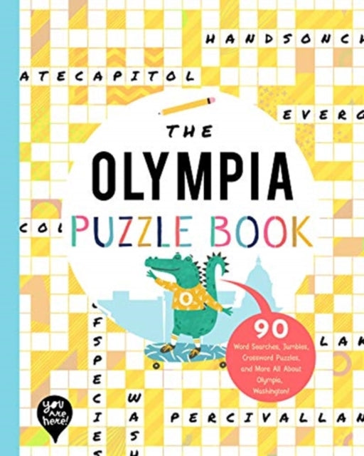 The Olympia Puzzle Book: 90 Word Searches, Jumbles, Crossword Puzzles, and More All about Olympia, Washington!