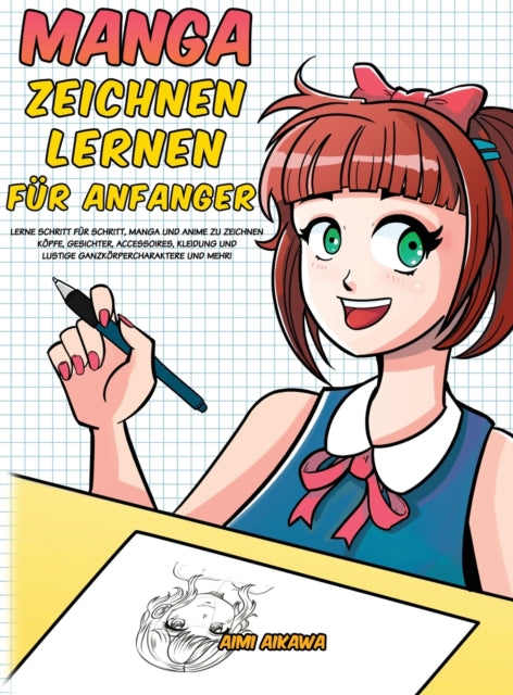 Manga zeichnen lernen für Anfänger: Lerne Schritt